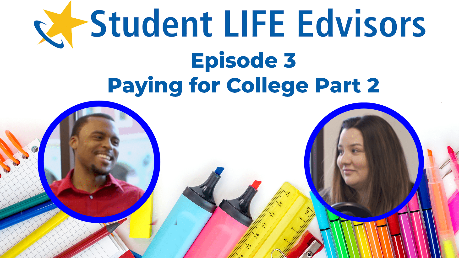 Student LIFE Edvisors Podcast Title