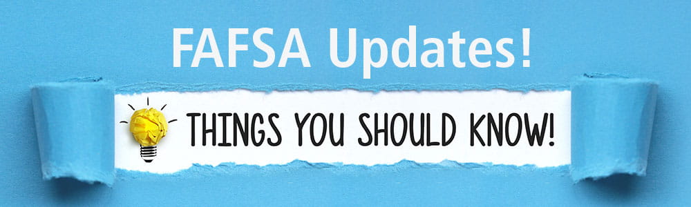 FAFSA Updates you should know